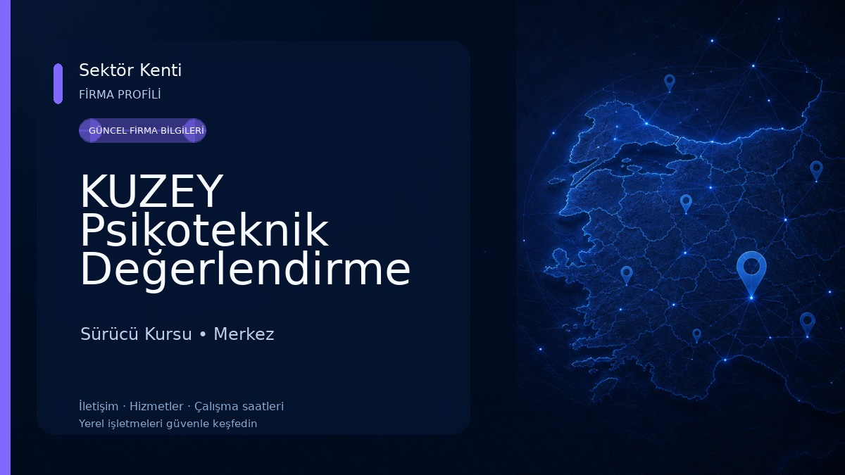KUZEY Psikoteknik Değerlendirme Merkezi 