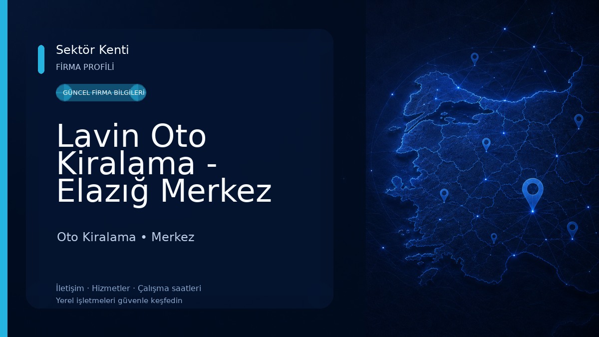 Lavin Oto Kiralama - Elazığ Merkez Şube