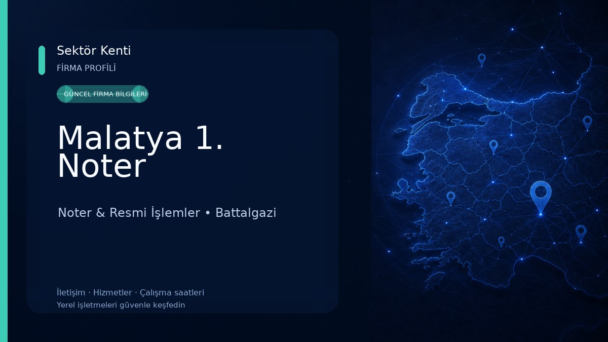 Malatya 1. Noter Noter & Resmi İşlemler
