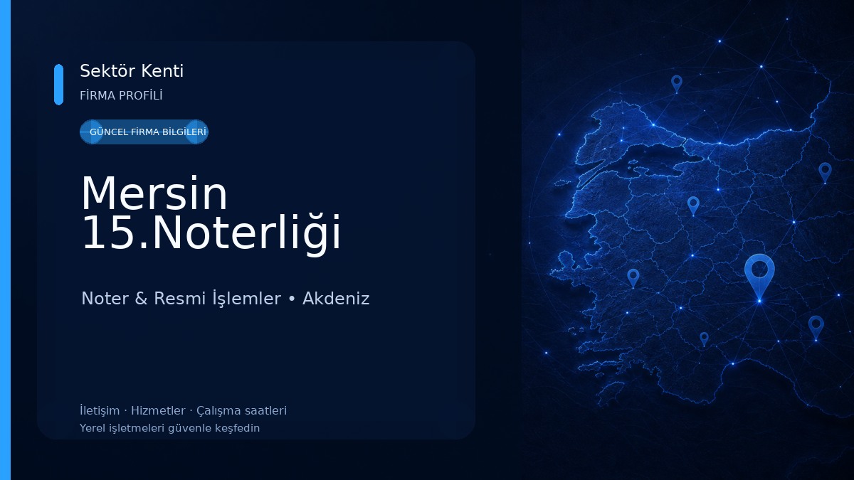 Mersin 15.Noterliği Noter & Resmi İşlemler