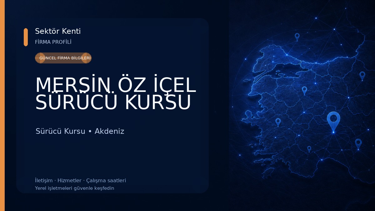 MERSİN ÖZ İÇEL SÜRÜCÜ KURSU 