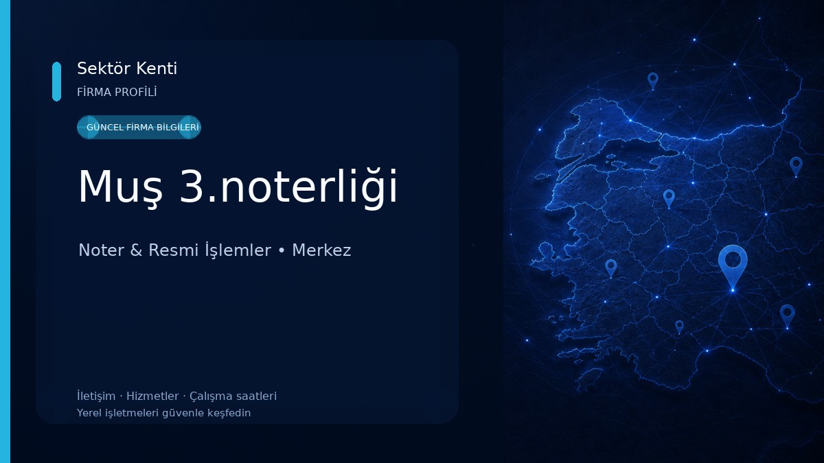 Muş 3.noterliği Noter & Resmi İşlemler