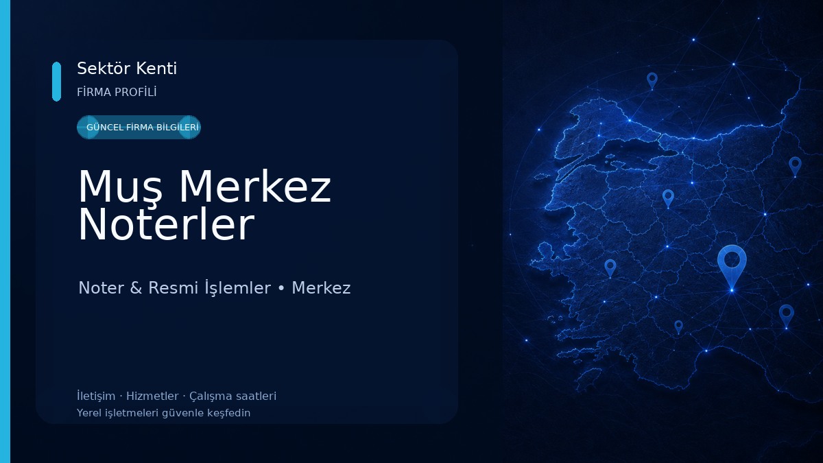 Muş Merkez Noterler Noter & Resmi İşlemler