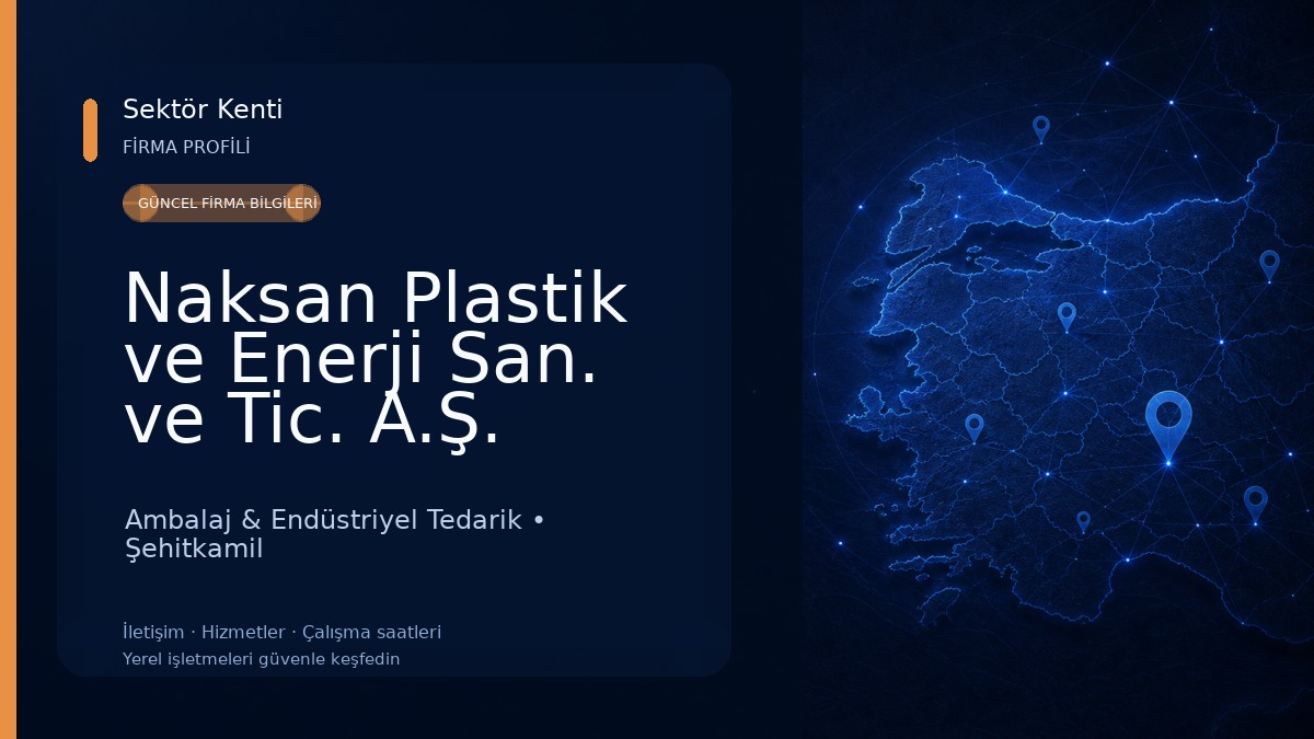 Naksan Plastik ve Enerji San. ve Tic. A.Ş. 