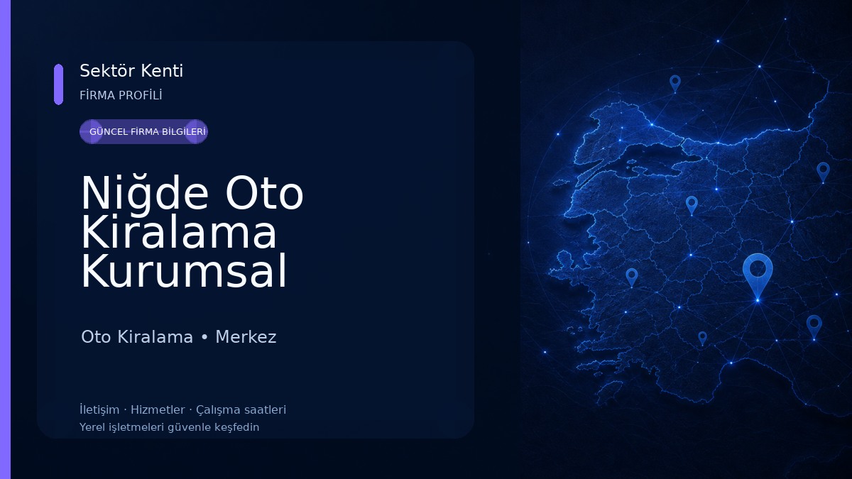 Niğde Oto Kiralama Kurumsal Kiralama 