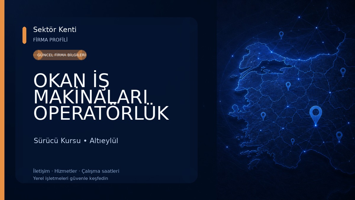 OKAN İŞ MAKİNALARI OPERATÖRLÜK KURSLARI 