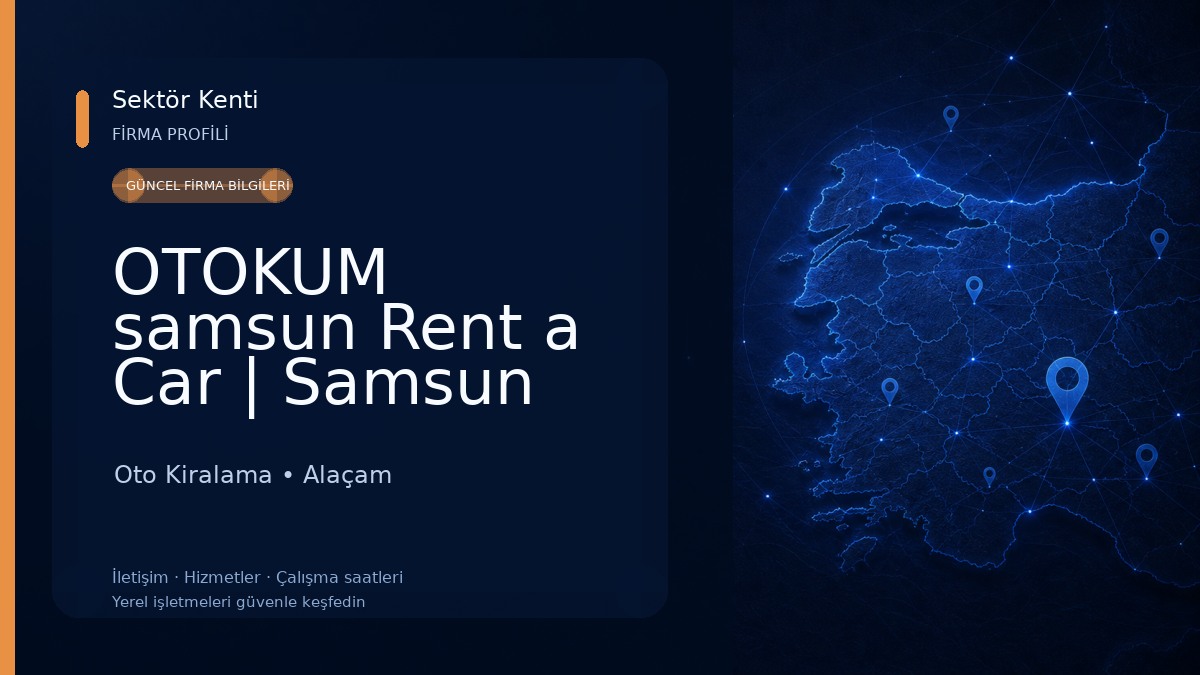 OTOKUM samsun Rent a Car | Samsun Atakum Havalanı Araç Kiralama Oto Kiralama