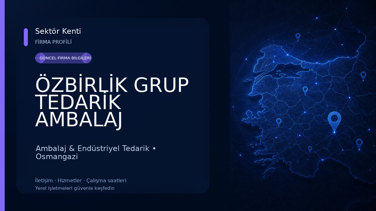 ÖZBİRLİK GRUP TEDARİK AMBALAJ