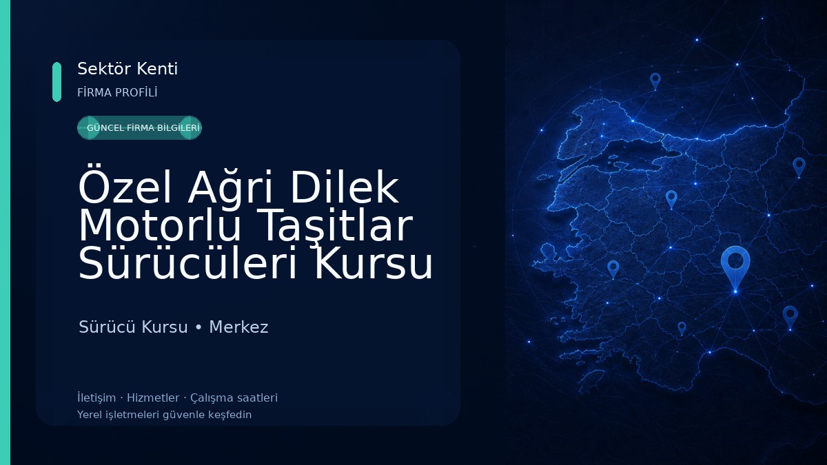 Özel Ağri Dilek Motorlu Taşitlar Sürücüleri Kursu