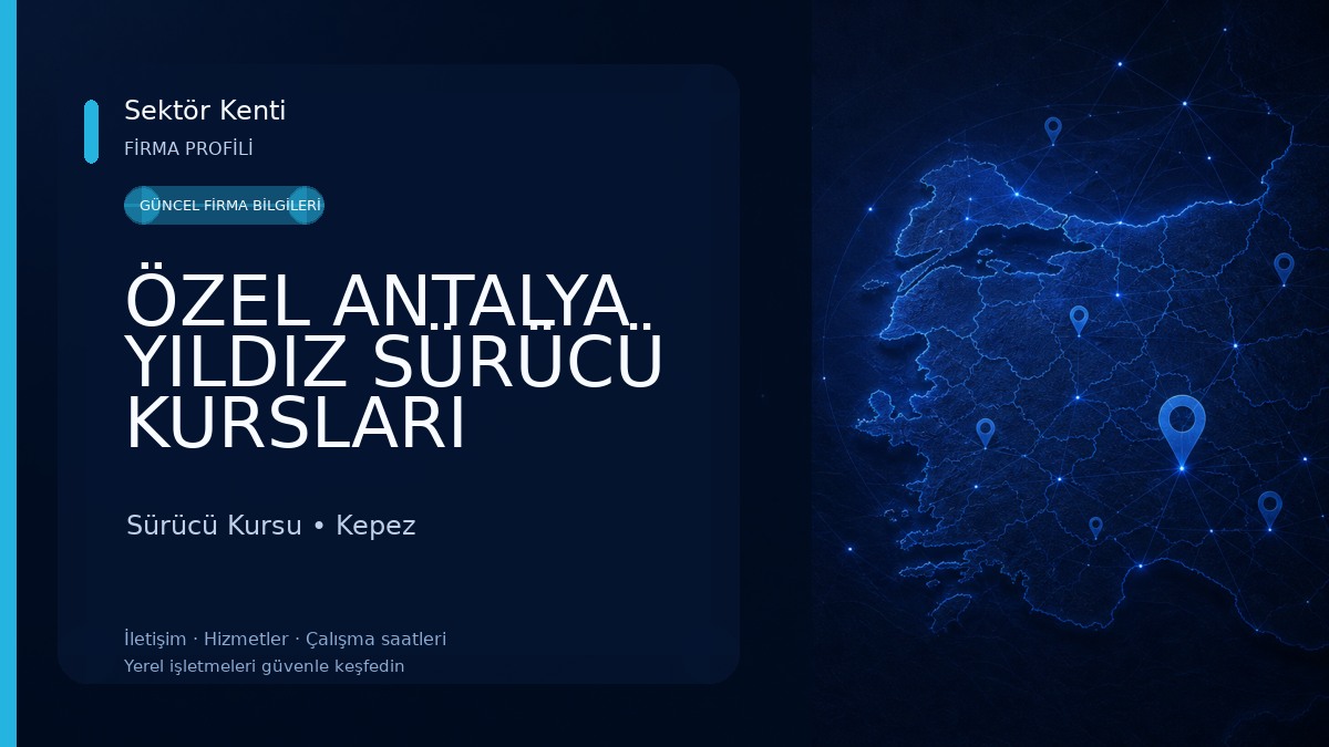 ÖZEL ANTALYA YILDIZ SÜRÜCÜ KURSLARI KEPEZ ŞUBESİ