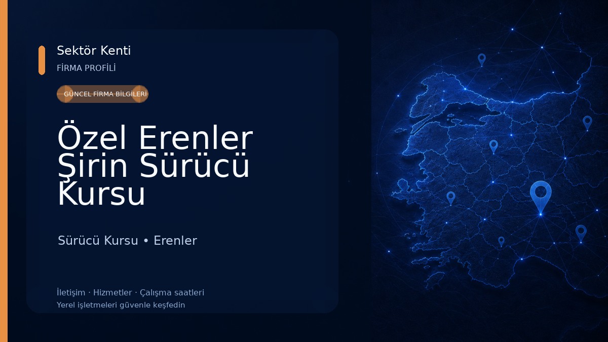 Özel Erenler Şirin Sürücü Kursu Sürücü Kursu