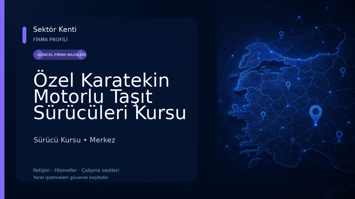 Özel Karatekin Motorlu Taşıt Sürücüleri Kursu Sürücü Kursu