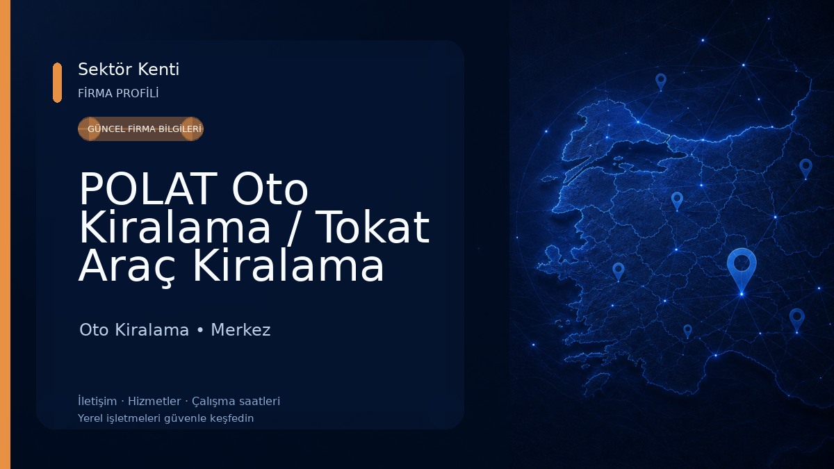 POLAT Oto Kiralama / Tokat Araç Kiralama 