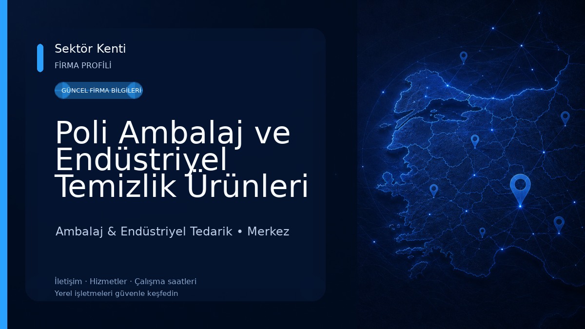 Poli Ambalaj ve Endüstriyel Temizlik Ürünleri Toptan Dağıtım Ambalaj & Endüstriyel Tedarik