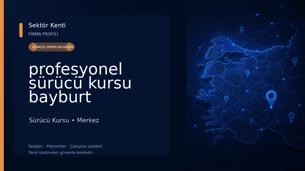 profesyonel sürücü kursu bayburt Sürücü Kursu