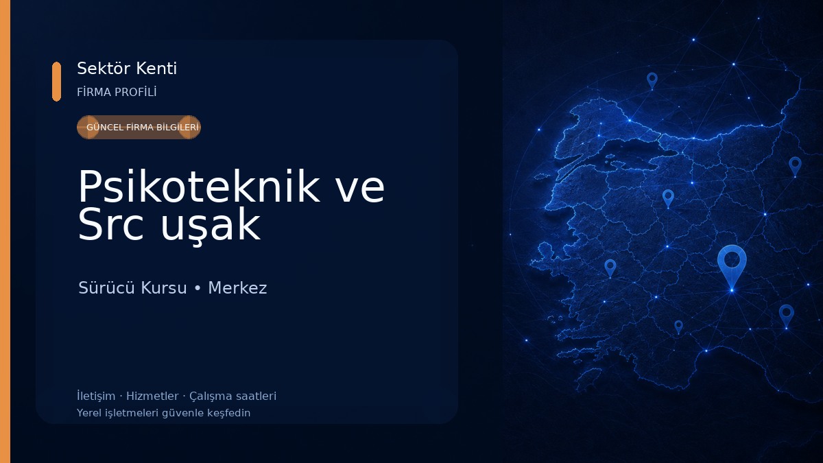 Psikoteknik ve Src uşak 