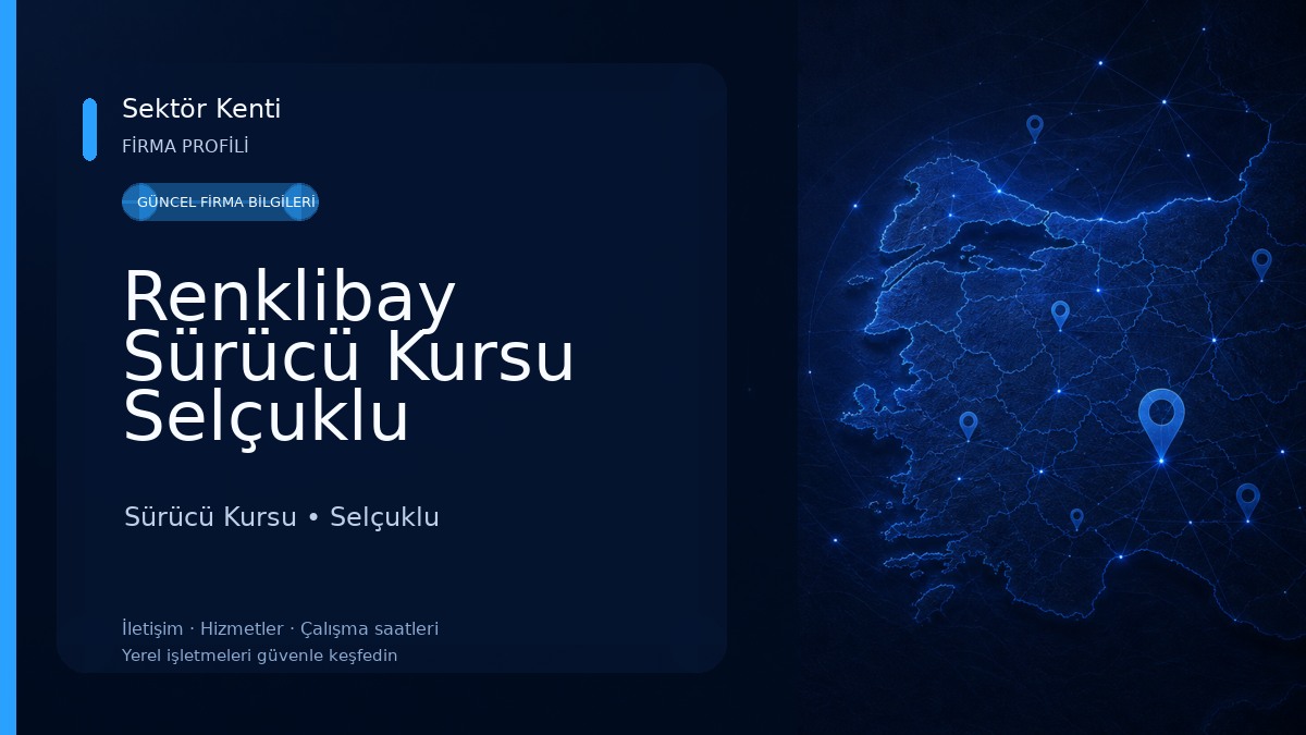 Renklibay Sürücü Kursu Selçuklu Sürücü Kursu