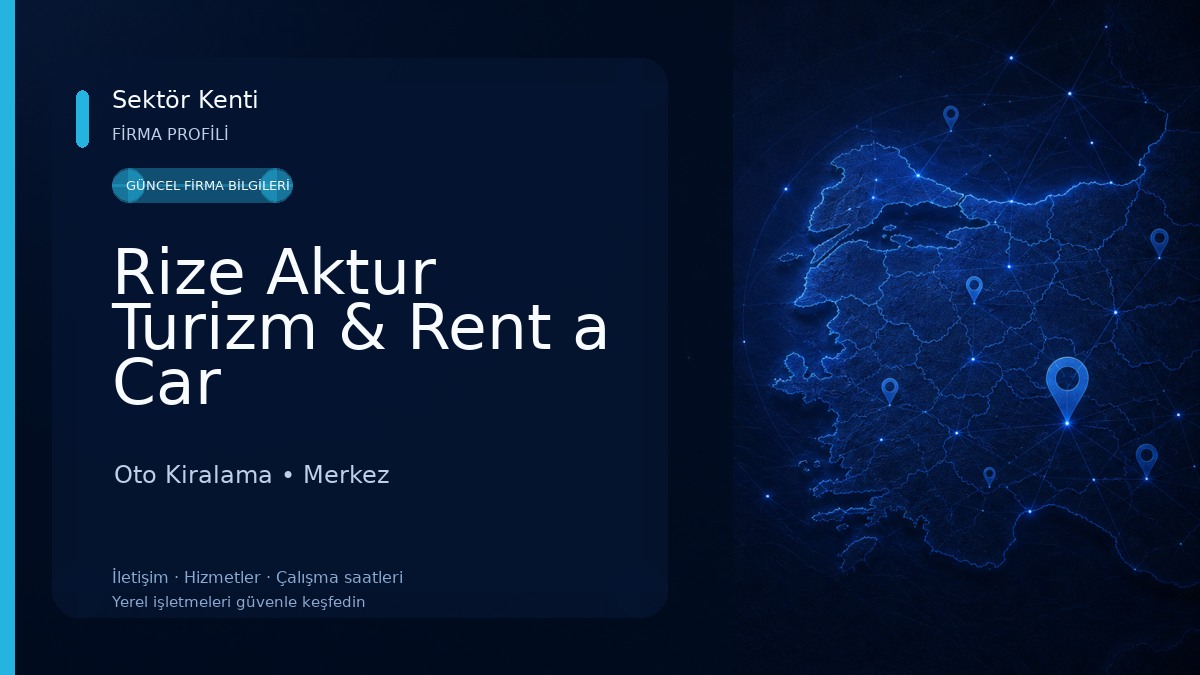 Rize Aktur Turizm & Rent a Car Oto Kiralama