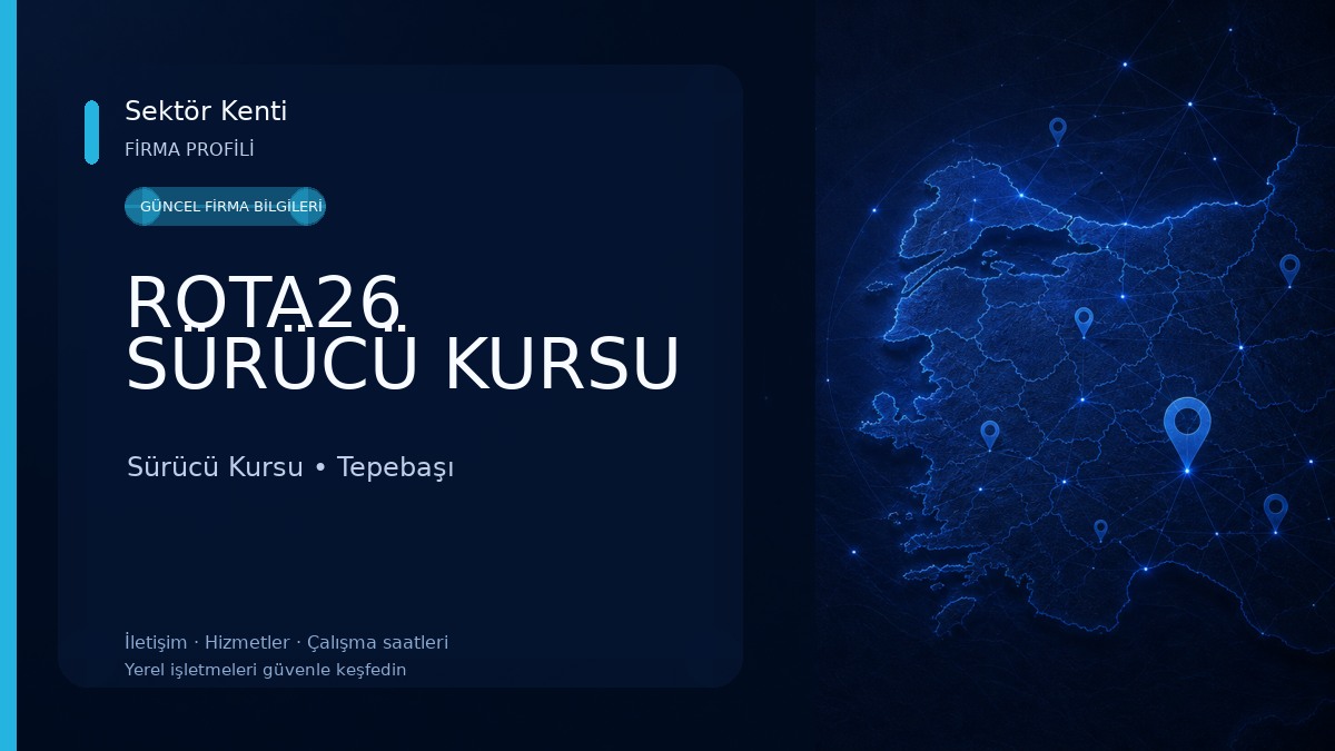 ROTA26 SÜRÜCÜ KURSU