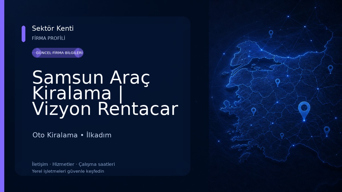 Samsun Araç Kiralama | Vizyon Rentacar Oto Kiralama