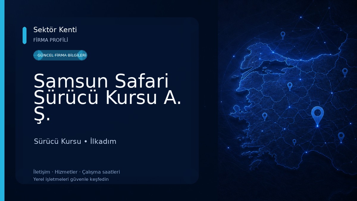 Samsun Safari Sürücü Kursu A. Ş. Sürücü Kursu