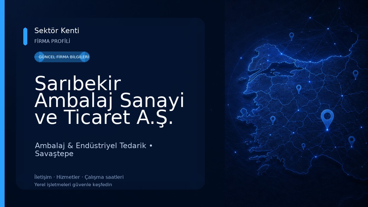 Sarıbekir Ambalaj Sanayi ve Ticaret A.Ş. Ambalaj & Endüstriyel Tedarik