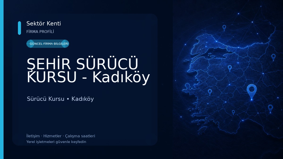 ŞEHİR SÜRÜCÜ KURSU - Kadıköy Sürücü Kursu