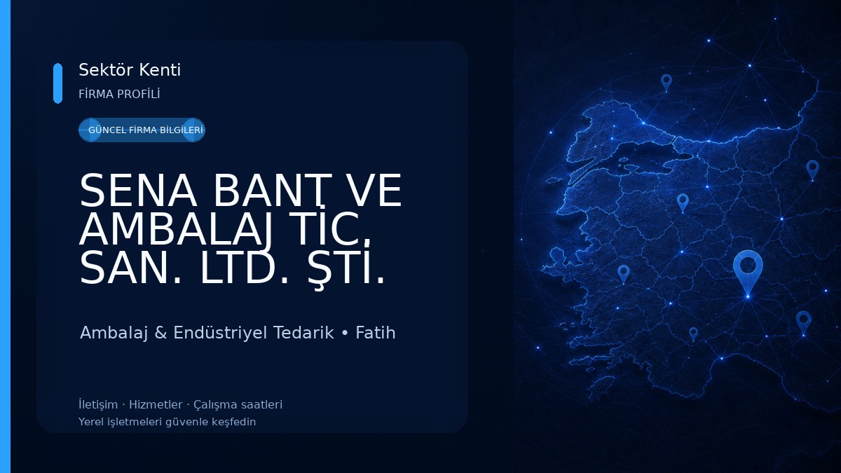 SENA BANT VE AMBALAJ TİC. SAN. LTD. ŞTİ. Ambalaj & Endüstriyel Tedarik