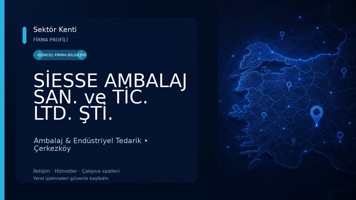 SİESSE AMBALAJ SAN. ve TİC. LTD. ŞTİ. 