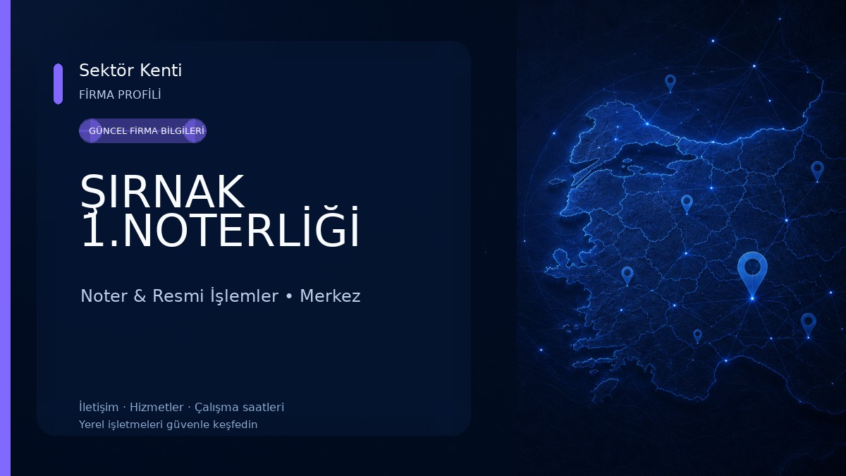 ŞIRNAK 1.NOTERLİĞİ Noter & Resmi İşlemler