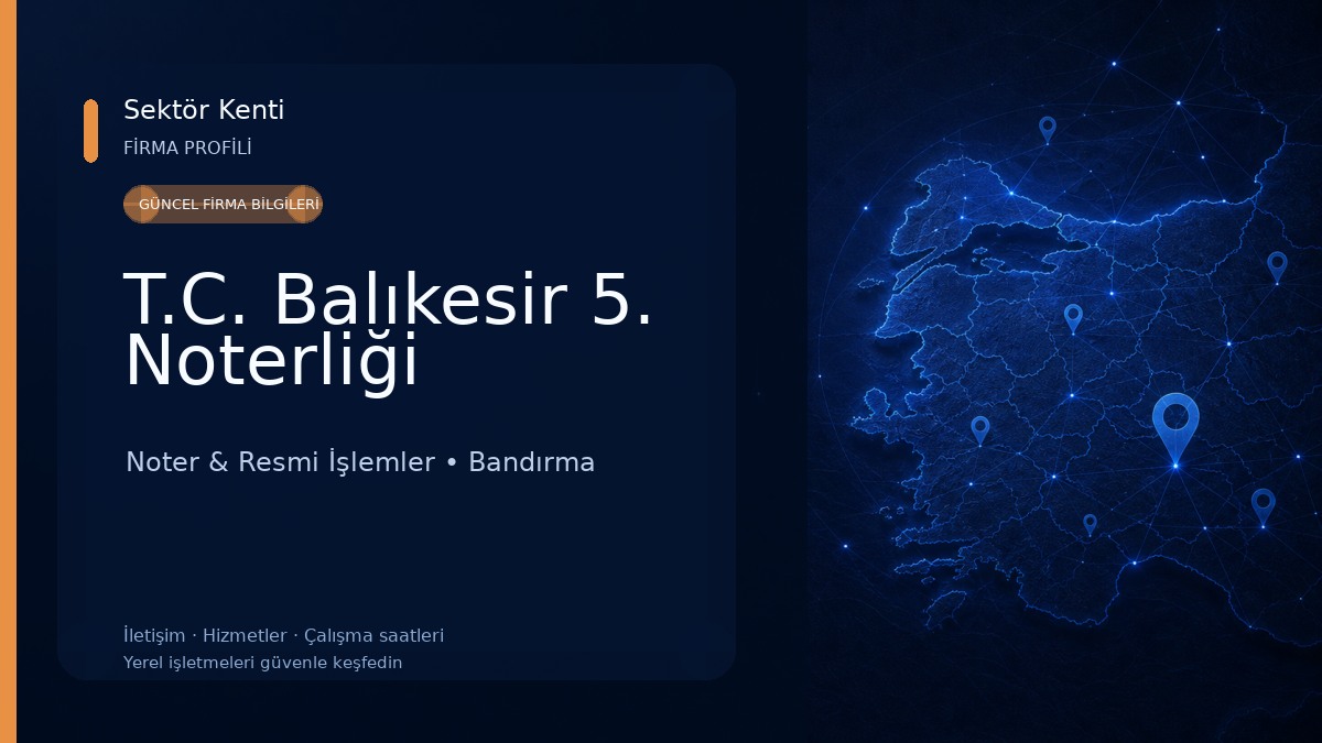 T.C. Balıkesir 5. Noterliği Noter & Resmi İşlemler