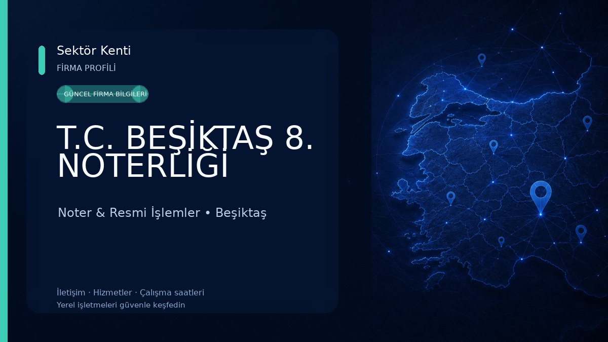 T.C. BEŞİKTAŞ 8. NOTERLİĞİ Noter & Resmi İşlemler