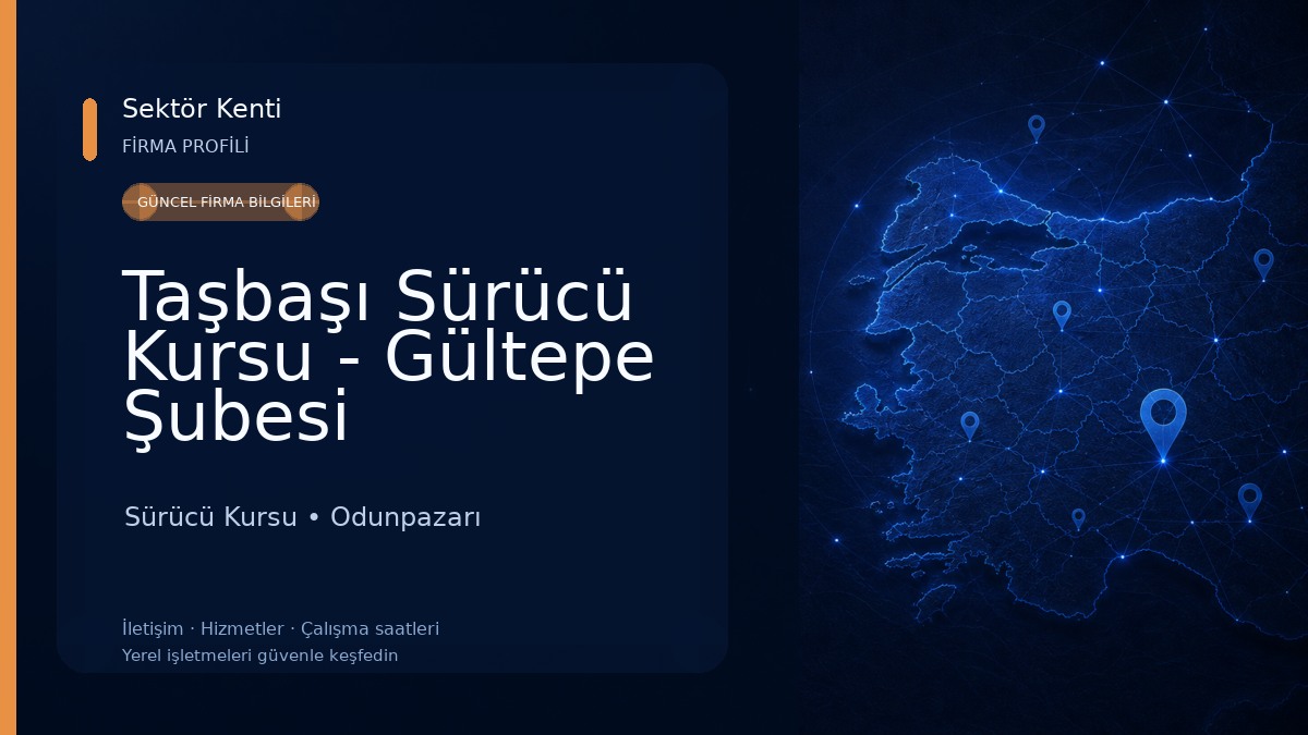 Taşbaşı Sürücü Kursu - Gültepe Şubesi Sürücü Kursu