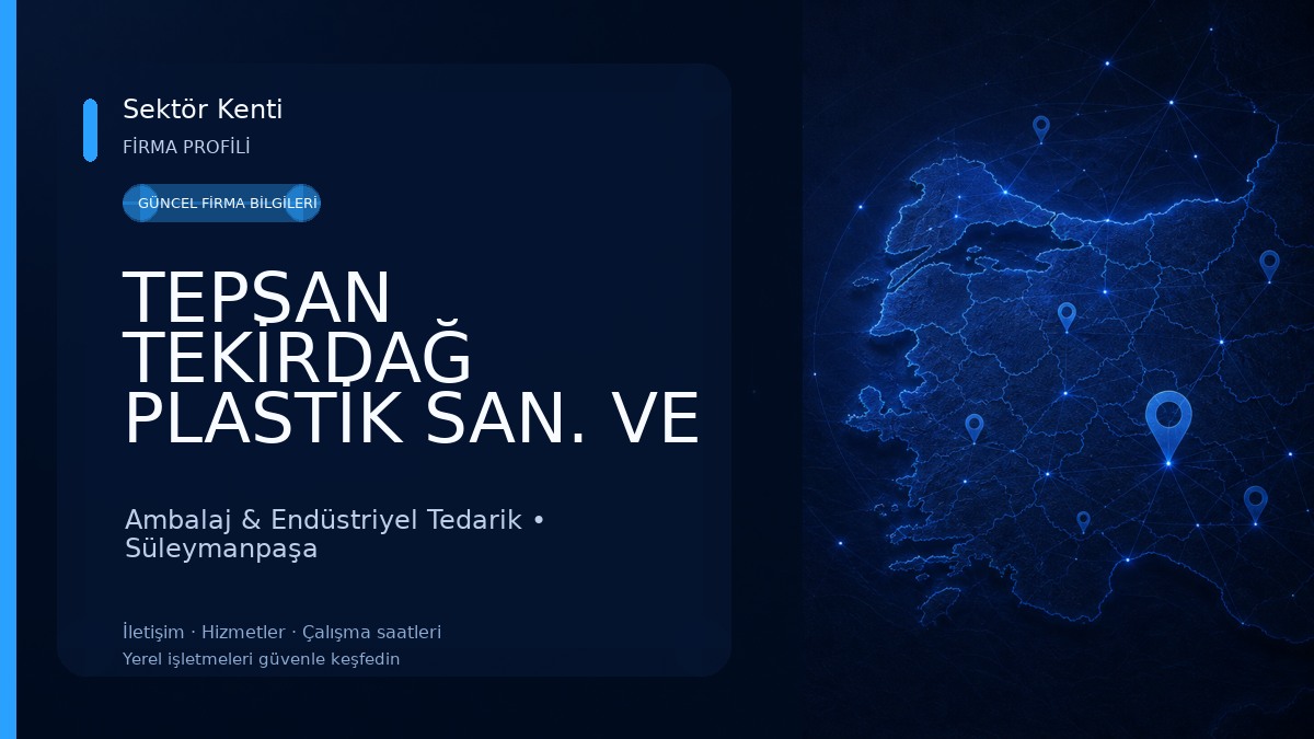 TEPSAN TEKİRDAĞ PLASTİK SAN. VE TİC. A.Ş 
