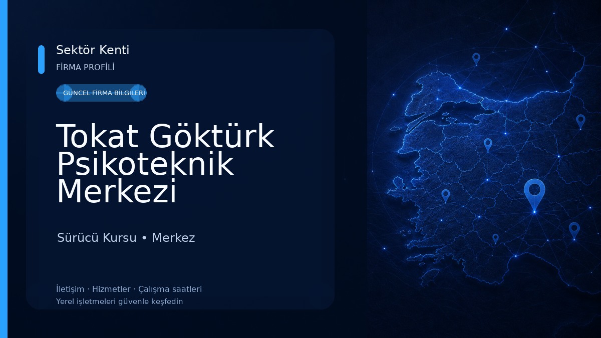 Tokat Göktürk Psikoteknik Merkezi Sürücü Kursu