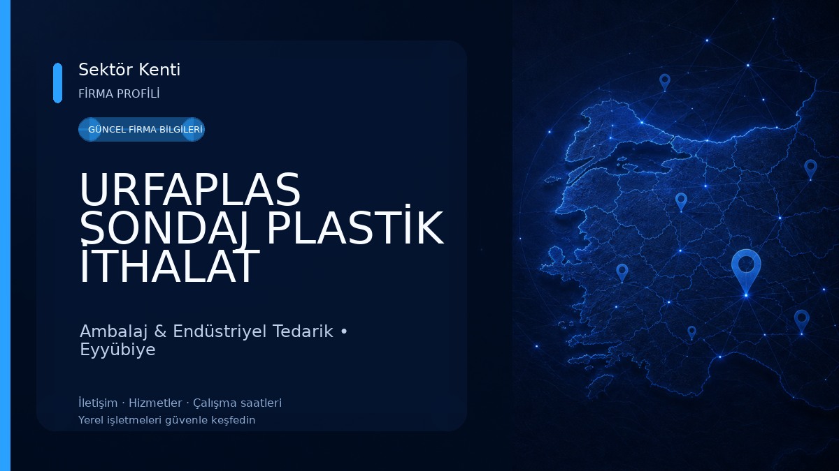 URFAPLAS SONDAJ PLASTİK İTHALAT İHRACAT SANAYİ TİCARET VE LIMITED ŞİRKETİ Ambalaj & Endüstriyel Tedarik