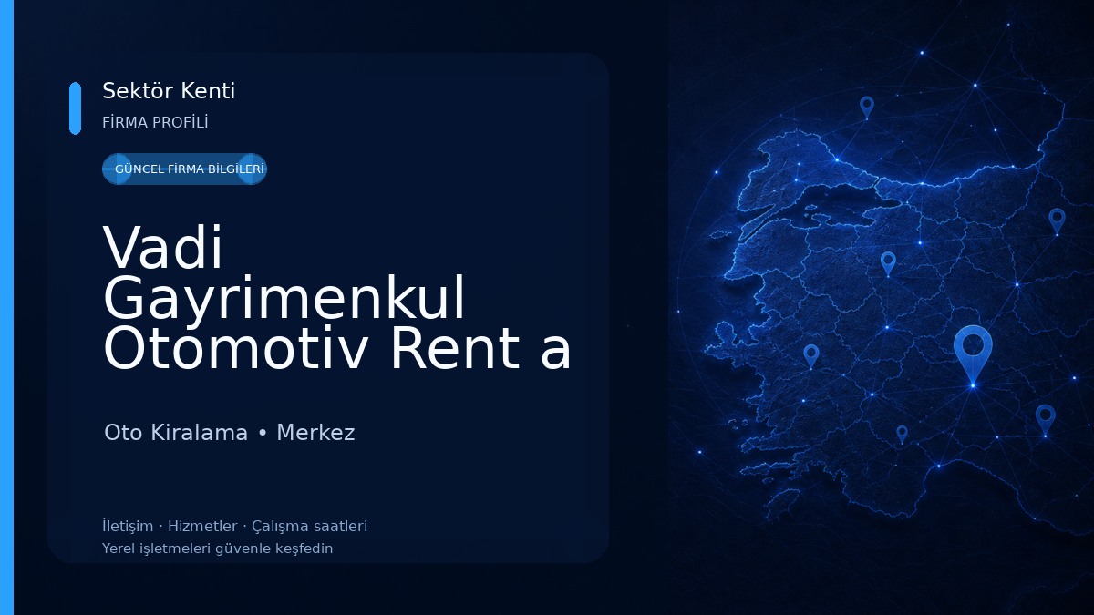 Vadi Gayrimenkul Otomotiv Rent a Car Oto Kiralama