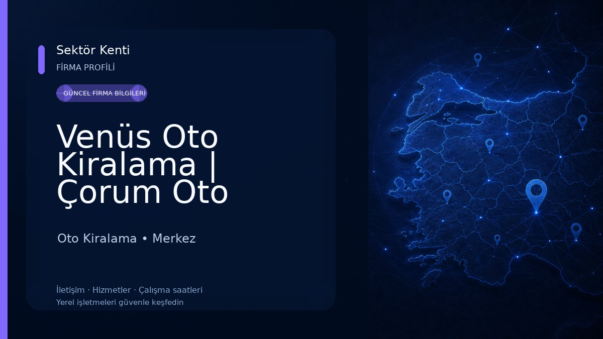 Venüs Oto Kiralama | Çorum Oto Kiralama 