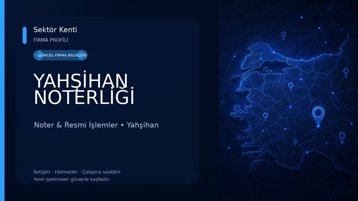 YAHŞİHAN NOTERLİĞİ Noter & Resmi İşlemler