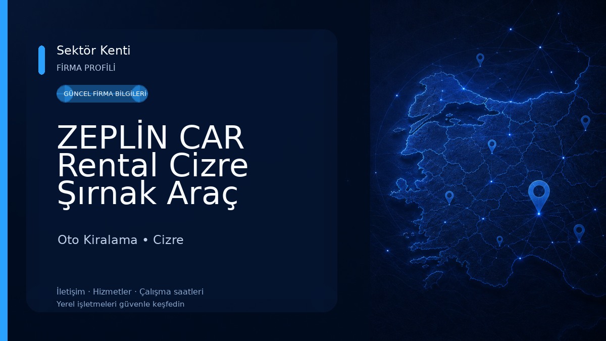 ZEPLİN CAR Rental Cizre Şırnak Araç Kiralama Oto Kiralama